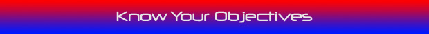 Know Your Objectives