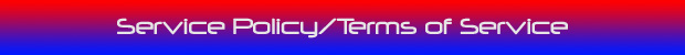 Service Policy/Terms of Service
